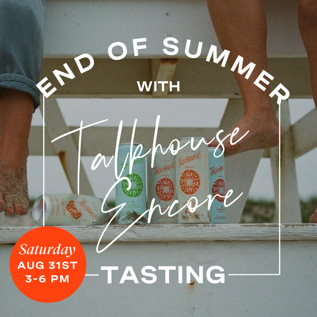 End of Summer Tasting with Talkhouse Encore!